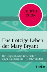 Das trotzige Leben der Mary Bryant