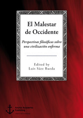 El Malestar de Occidente. Perspectivas filosóficas sobre una civilización enferma