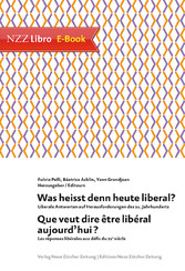 Was heisst denn heute liberal? Que veut dire être libéral aujourd'hui?