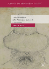 The Memoirs of John Addington Symonds