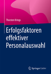 Erfolgsfaktoren effektiver Personalauswahl