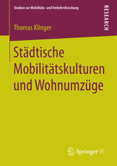 Städtische Mobilitätskulturen und Wohnumzüge