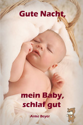 Gute Nacht, mein Baby, schlaf gut