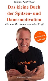 Das kleine Buch der Spitzen- und Dauermotivation