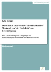 Der Einfluß individueller und struktureller Merkmale auf die 'Stabilität' von Beschäftigung