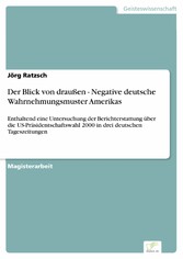 Der Blick von draußen - Negative deutsche Wahrnehmungsmuster Amerikas