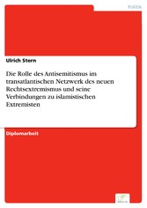 Die Rolle des Antisemitismus im transatlantischen Netzwerk des neuen Rechtsextremismus und seine Verbindungen zu islamistischen Extremisten