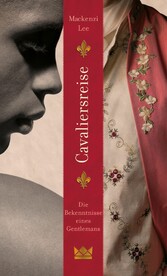 Cavaliersreise. Die Bekenntnisse eines Gentlemans