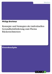 Konzepte und Strategien der individuellen Gesundheitsförderung zum Thema Rückenschmerzen