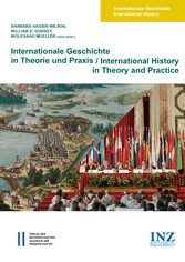 Internationale Geschichte in Theorie und Praxis/International History in Theory and Practice