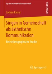 Singen in Gemeinschaft als ästhetische Kommunikation