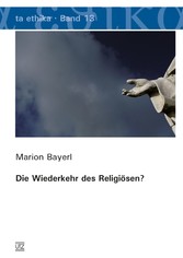 Die Wiederkehr des Religiösen?