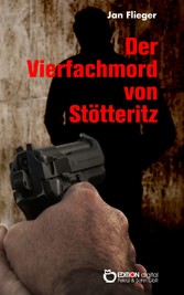 Der Vierfachmord von Stötteritz