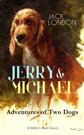 JERRY & MICHAEL - Adventures of Two Dogs (Children's Book Classic)