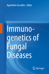 Immunogenetics of Fungal Diseases