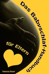 Das Babyschlaf-Handbuch für Eltern