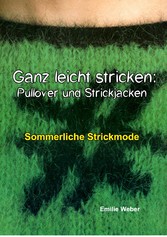 Ganz leicht stricken: Pullover und Strickjacken