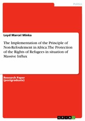 The Implementation of the Principle of Non-Refoulement in Africa. The Protection of the Rights of Refugees in situation of Massive Influx