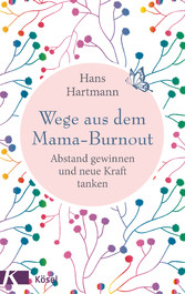 Wege aus dem Mama-Burnout