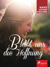 Bleibt uns die Hoffnung