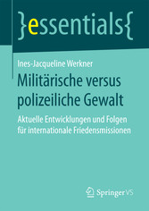 Militärische versus polizeiliche Gewalt