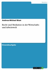 Recht und Mediation in der Wirtschafts- und Arbeitswelt