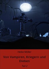 Von Vampiren, Kriegern und Dieben