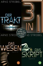 Der Trakt / Das Wesen / Das Skript - Drei Strobel-Thriller in einem Band