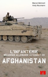 L&apos;infanterie mécanisée allemande au combat en Afghanistan.