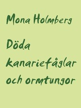 Döda kanariefåglar och ormtungor