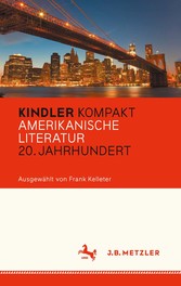 Kindler Kompakt: Amerikanische Literatur, 20. Jahrhundert