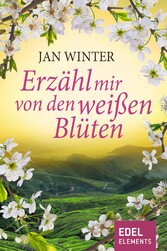 Erzähl mir von den weißen Blüten