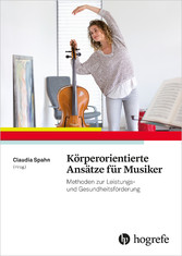 Körperorientierte Ansätze für Musiker