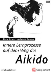 Innere Lernprozesse auf dem Weg des Aikido