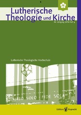 Lutherische Theologie und Kirche 4/2016 - Einzelkapitel