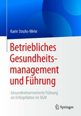 Betriebliches Gesundheitsmanagement und Führung