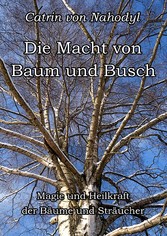 Die Macht von Baum und Busch