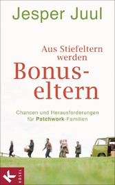 Aus Stiefeltern werden Bonus-Eltern