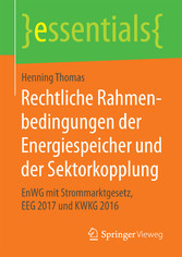 Rechtliche Rahmenbedingungen der Energiespeicher und der Sektorkopplung