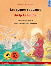 Les cygnes sauvages - Divlji Labudovi (français - croate)