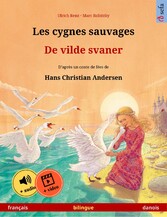 Les cygnes sauvages - De vilde svaner (français - danois)