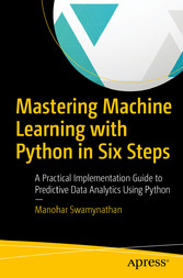 Mastering Machine Learning with Python in Six Steps