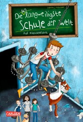 Die unlangweiligste Schule der Welt 1: Auf Klassenfahrt