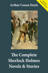 The Complete Sherlock Holmes Novels & Stories (4 Novels + 56 Short Stories)