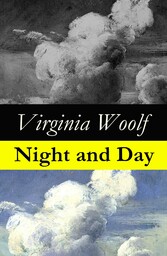 Night and Day (The Original 1919 Duckworth & Co., London Edition)