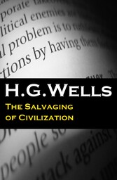 The Salvaging of Civilization (The original unabridged edition)