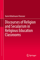 Discourses of Religion and Secularism in Religious Education Classrooms