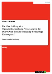 Zur Abschaffung des Theodor-Eschenburg-Preises durch die DVPW. War die Entscheidung die richtige Konsequenz?