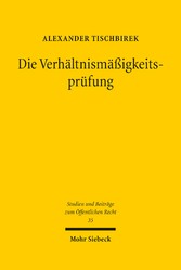 Die Verhältnismäßigkeitsprüfung