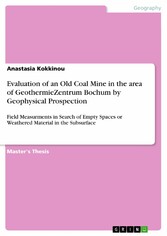 Evaluation of an Old Coal Mine in the area of GeothermieZentrum Bochum by Geophysical Prospection